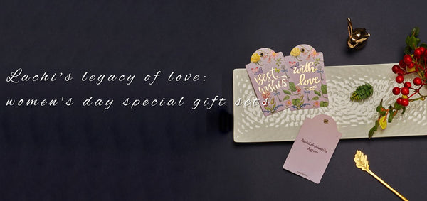 Lachi's Legacy of Love: Women's Day Special Gift Sets