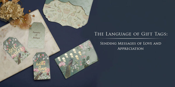 The Language of Gift Tags: Sending Messages of Love and Appreciation