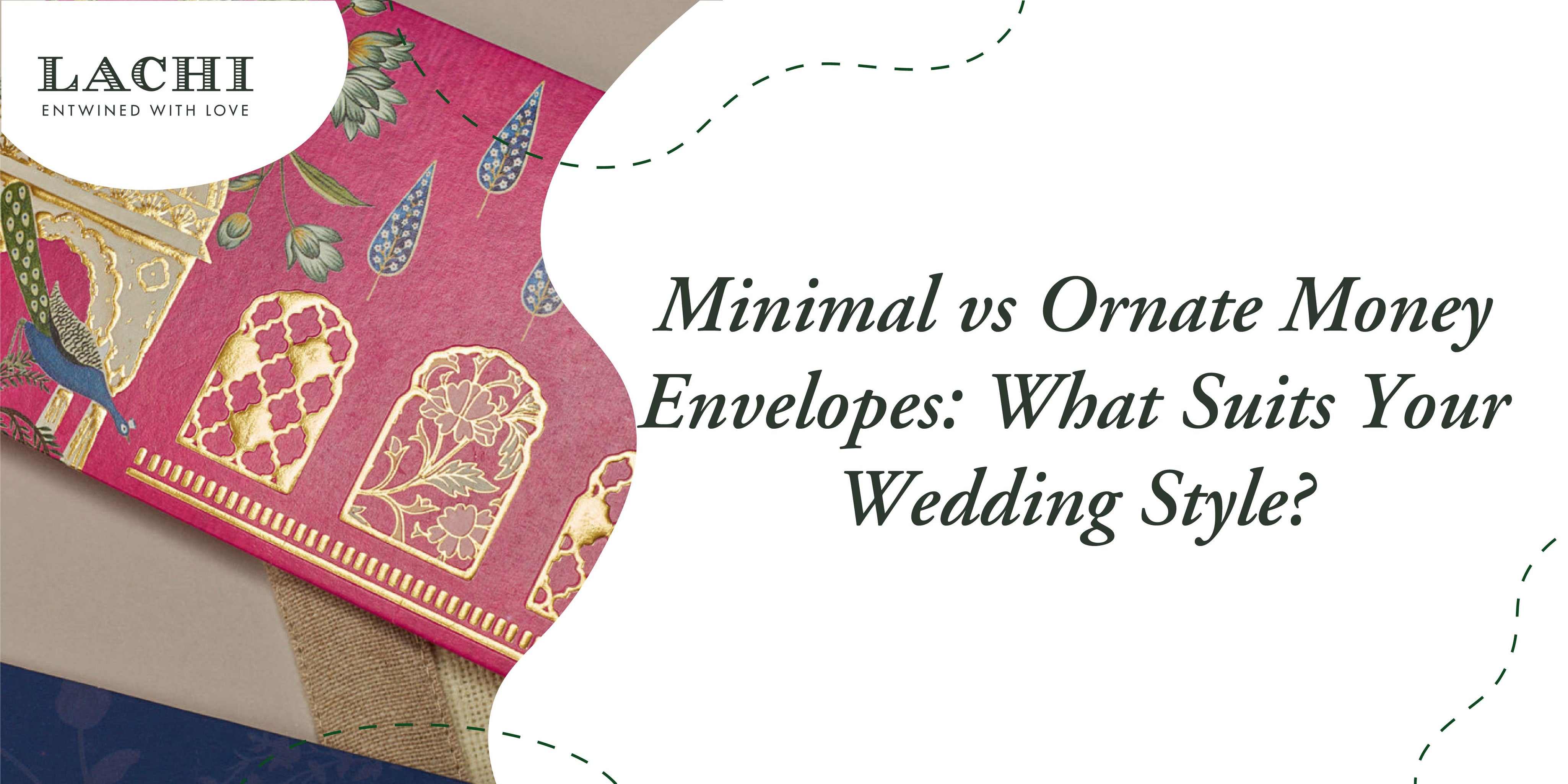 Minimal vs Ornate Money Envelopes